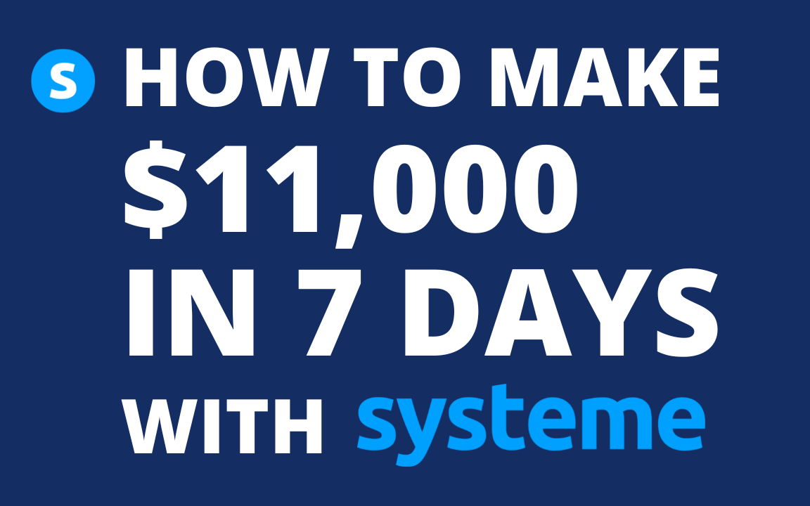 Systeme.io $11,000 in 7 Days